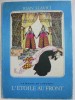 L &#039;ETOILE AU FRONT par IOAN SLAVICI , illustrations de RONI NOEL , 1985