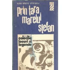 Prin tara marelui Stefan - Lola Stere Chiracu