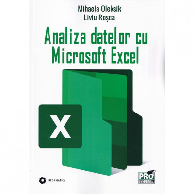 Analiza datelor cu microsoft excel - mihaela oleksik, liviu rosca foto