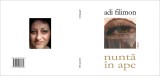 Adi Filimon, Nunta in ape