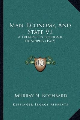 Man, Economy, and State V2: A Treatise on Economic Principles (1962) foto