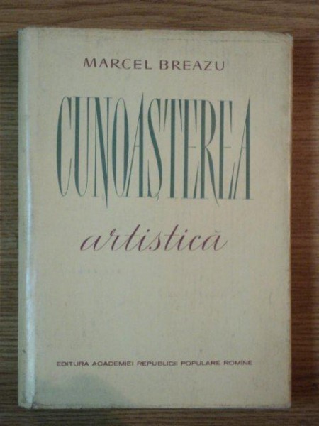 CUNOASTEREA ARTISTICA de MARCEL BREAZU