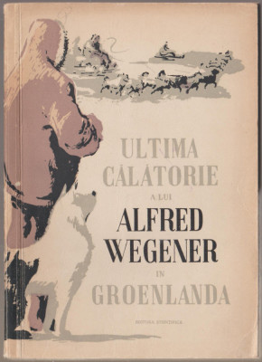 Ultima calatorie a lui Alfred Wegener in Groenlanda foto