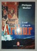 Arthur Ursul si Regele - Philippe Walter, Artemis 2006, Carte Istorie, Coperta Cartonata. Livrare Easybox