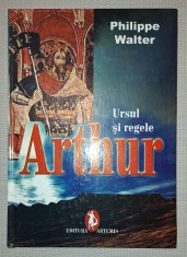 PHILIPPE WALTER - ARTHUR * URSUL SI REGELE