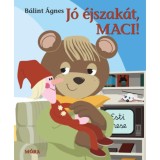 J&oacute; &eacute;jszak&aacute;t, Maci! - B&aacute;lint &Aacute;gnes