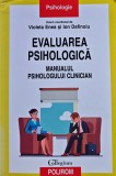 Cumpara ieftin Evaluarea psihologica. Manualul psihologului clinician - 2017 - Ion Dafinoiu (B265)