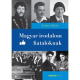 Magyar irodalom fiataloknak - Fr&aacute;ter Zolt&aacute;n