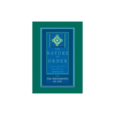 The Phenomenon of Life: An Essay on the Art of Building and the Nature of the Universe foto