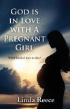 God is in Love with A Pregnant Girl: What kind of love is this?
