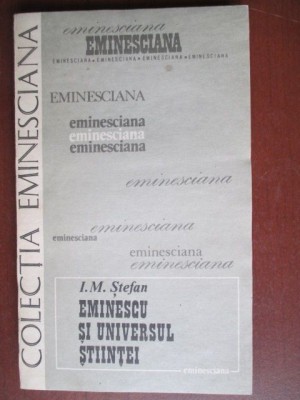 Colectia eminesciana 47- Eminescu si universul stiintei foto