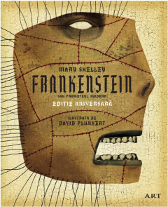 Frankenstein sau Prometeul Modern - de MARY SHELLEY foto