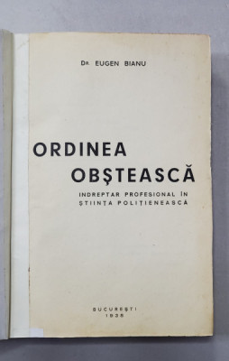 DR EUGEN BIANU ,ORDINEA OBSTEASCA , INDREPTAR PROFESIONAL IN STIINTA POLITIENASCA,BUC . 1938 foto