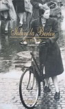 Iubire la Berlin - Anne Wiazemsky - Roman de Dragoste, Nemira, 2010, Paperback