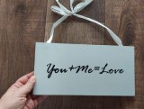 # Placuta de lemn cu mesaj You+Me=Love, 12x24cm