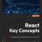 React Key Concepts: Consolidate your knowledge of React&#039;s core features