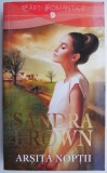 Arsita noptii - Sandra Brown, Roman de Dragoste, Carte Beletristica