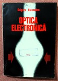 Optica electronica. Editura Academiei, 1975 - Grigore Alexandru, Tehnica