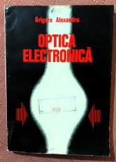 Optica electronica. Editura Academiei, 1975 - Grigore Alexandru