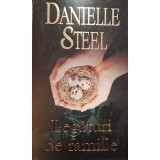 Danielle Steel - Legaturi de familie (Editia: 2011)