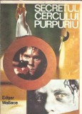 Secretul cercului purpuriu Edgar Wallace Editura Colocvii 1991 Carti Literatura Clasa