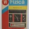 FIZICA - MANUAL PENTRU CLASA A VI-A de DUMITRU MANDA ...TUDOREL STEFAN , 1980