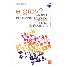 E grav? Ghidul informatiilor online credibile despre sanatatea ta, Burton Paul