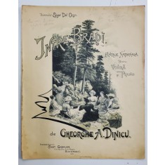 INTRE BRADI , FANTASIE NATIONALA PENTRU VIORA SI PIANO de GHEORGHE A. DINICU , PARTITURA , COPERTA LITOGRAFIATA , INCEPUTUL SEC. XX