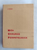 Cartea &bdquo;Mica chirurgie fiziopatologică&rdquo;, scrisă de chirurgul Ion Turai