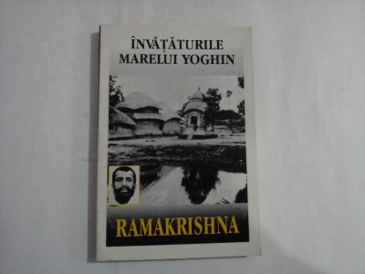 INVATATURILE MARELUI YOGHIN SI ELIBERAT SPIRITUAL RAMAKRISHNA foto