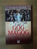 GOG SI MAGOG , O CRONICA HASIDICA de MARTIN BUBER , 2009