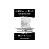 Enemy of the Truth, Myths, Forensics, and the Kennedy Assassination