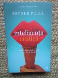 INTELIGENTA EROTICA - RECONCILIEREA VIETII EROTICE CU VIATA DE FAMILIE DE ESTHER PEREL 2022