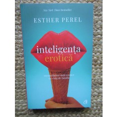 INTELIGENTA EROTICA - RECONCILIEREA VIETII EROTICE CU VIATA DE FAMILIE DE ESTHER PEREL 2022