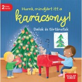 Hurr&aacute;, mindj&aacute;rt itt a kar&aacute;csony! - Dalok &eacute;s t&ouml;rt&eacute;netek - Sandra Grimm