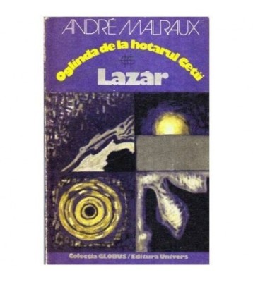 Andre Malraux - Oglinda de la hotarul Cetii - Lazar - 112605 foto