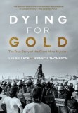 Dying For Gold: The True Story of the Giant Mine Murders