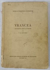 VRANCEA , GEOGRAFIE FIZICA SI UMANA de N. AL . RADULESCU , 1937, DEDICATIE *