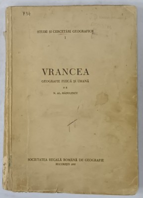 VRANCEA , GEOGRAFIE FIZICA SI UMANA de N. AL . RADULESCU , 1937, DEDICATIE * foto