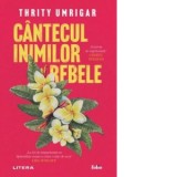 Cantecul inimilor rebele - Adriana Badescu, Thrity Umrigar