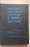 Repararea și &icirc;ntreținerea utilajelor din industria alimentară -I. D. Cebotărescu