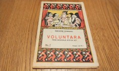 VOLUNTARA - Piesa Nationala intr`un Act - Serafim Ionescu - Editura Casei Scoalelor, Teatru Scolar No. 7, 1925, 30 p.; coperta originala