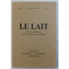 LE LAIT - REVUE GENERALE DES QUESTIONS LAITIERES , TOME 61 , NO . 601 - 602 , JANVIER - FEVRIER , 1981