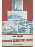 Jean Monda - Monumente de arhitectura moderna (Editia: 1982)