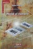 Ioan David - Presa si cultura. Secolele XIX-XX (Banat, Bibliotheca Banatica)