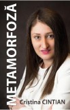 Metamorfoza - Cristina Cintian