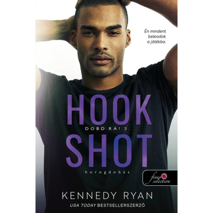 Hook Shot - Horogdob&aacute;s - Dobd r&aacute;! 3. - Kennedy Ryan