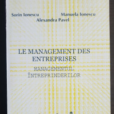 Le Management des Enterprises. Managementul întreprinderilor - Sorin Ionescu