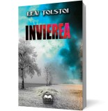 &Icirc;nvierea - Lev Tolstoi - Editura Ideea Europeană