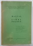 MANUAL DE LIMBA POLONA de ION C . CHITIMIA ... MARIA VIRCIOROVEANU , 1971 * COPERTA PREZINTA MICI SEMNE DE UZURA